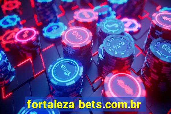 fortaleza bets.com.br